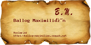 Ballog Maximilián névjegykártya